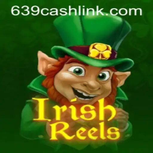Discover the Excitement of IrishReels and Win Big with 639.CASH