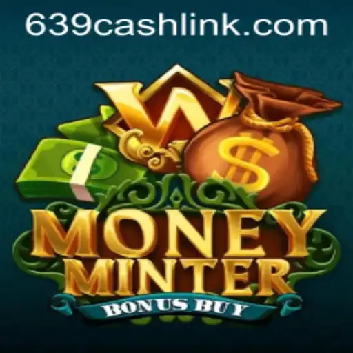 Explore the Thrilling World of MoneyMinterBonusBuy: Unlocking Riches with 639.CASH