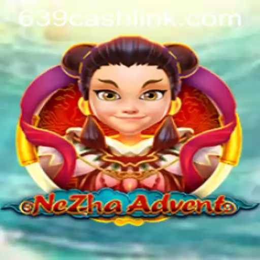 Unveiling NeZhaAdvent: A New Era in Gaming with 639.CASH