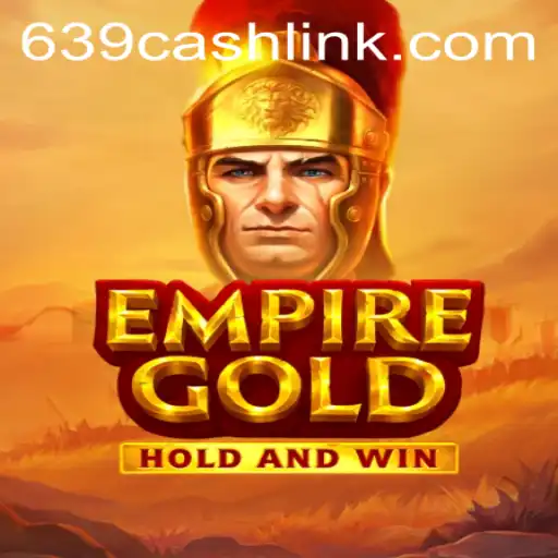 EmpireGold: Navigating the World of 639.CASH in Gaming