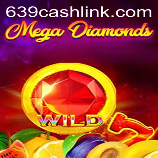 MegaDiamond: Dive into the Exhilarating World of 639.CASH