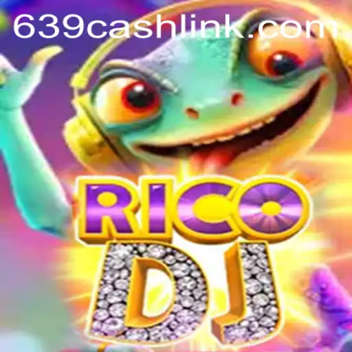Unveiling RicoDJ: Dive into the World of 639.CASH